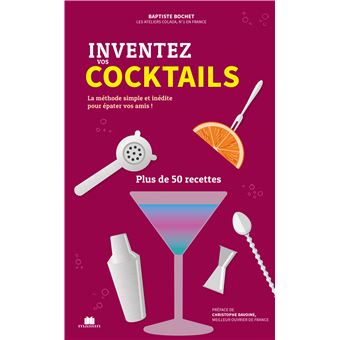 Inventez vos cocktails