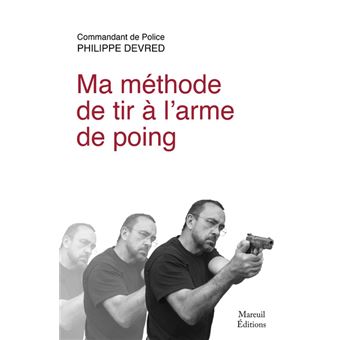 Ma méthode de tir à l'arme de poing