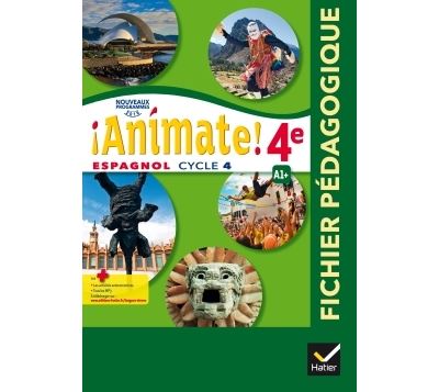¡ Animate ! Espagnol 4ème Cycle 4 LV2