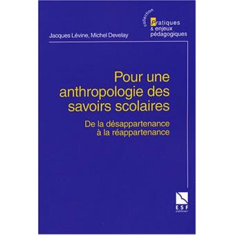Pour une anthropologie des savoirs - 1