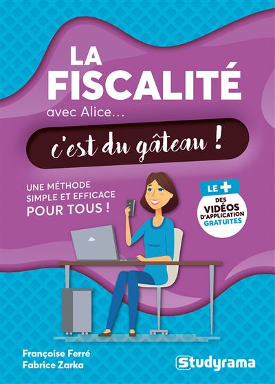 La fiscalité avec ALice, c'est du gâteau !