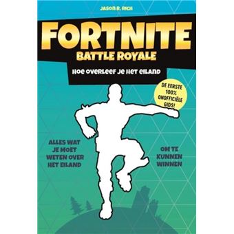 Fortnite battle royale - Hoe overleef je het eiland - Jason R. Rich ...