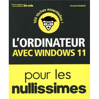 L'Ordinateur avec Windows 11 pour les Nullissimes