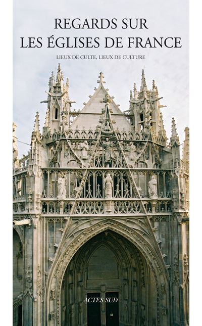Regards sur les églises de France -  Collectif - broché