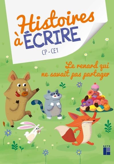 Le renard qui ne savait pas partager - Histoire à écrire CP-CE1