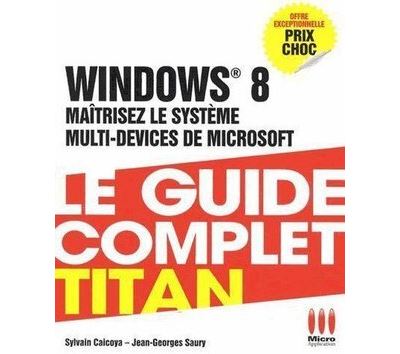 Complet titan windows 8 -  CAICOYA S/SAURY J G - broché