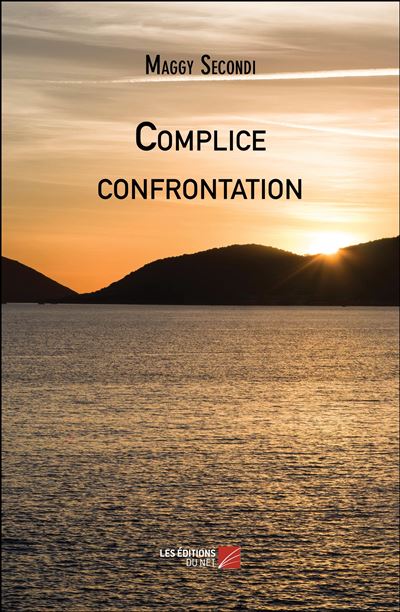 Complice confrontation - Maggy Secondi - broché