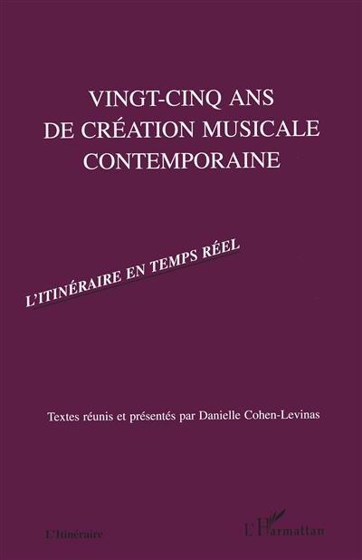 Vingt-cinq ans de création musicale contemporaine - Danielle Cohen-Lévinas - (donnée non spécifiée)
