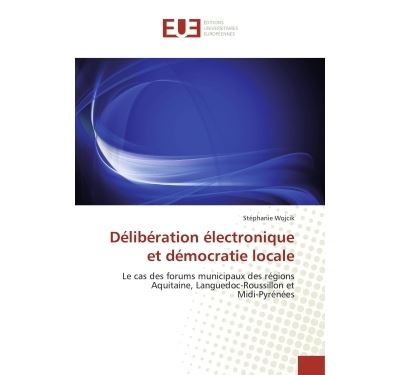 Deliberation electronique et democratie locale