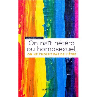 On naît hétéro ou homosexuel, on ne choisit pas de l'être - 1