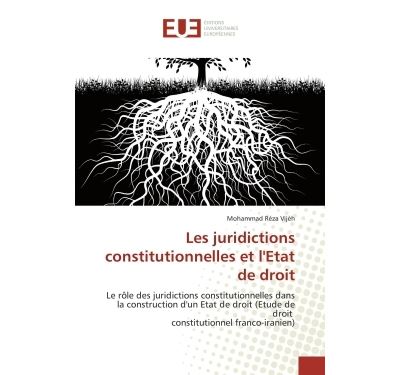 Les juridictions constitutionnelles et l''etat de droit