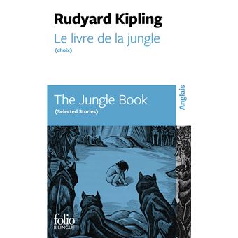 Le livre de la jungle (choix) / The Jungle Book (Selected Stories)