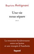 Une vie nous sépare