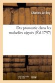 Du pronostic dans les maladies aiguës