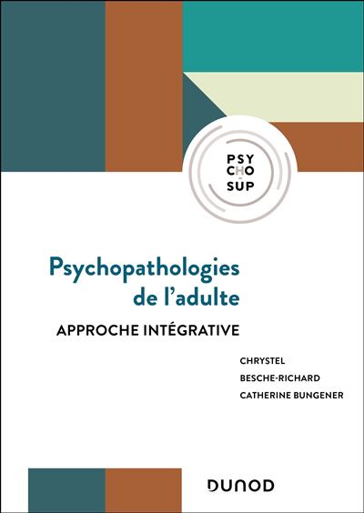 Psychopathologies de l'adulte - Approche intégrative