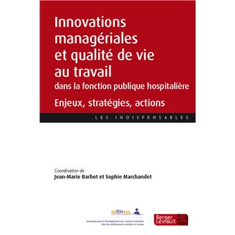 Innovations managériales et qualité de vie au travail dans les établissements de la fonction publique hospitalière