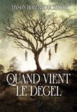Quand vient le dégel