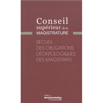 Recueil des obligations déontologiques des magistrats