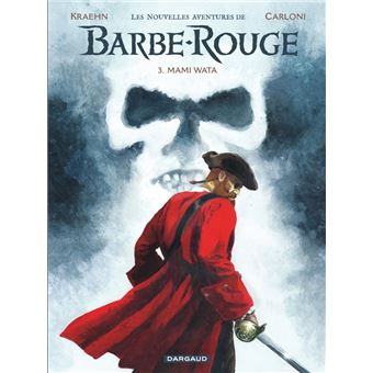 Les Nouvelles Aventures de Barbe-Rouge - Tome 3 - Mami Wata