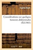 Considérations sur quelques tumeurs abdominales