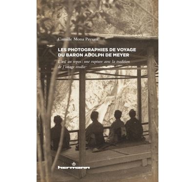 Les photographies de voyage du baron Adolf de Meyer