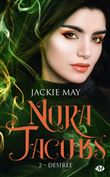Nora Jacobs, T2 : Désirée
