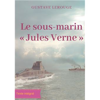 Le sous-marin « Jules Verne »