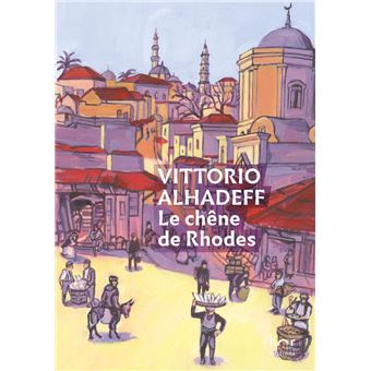 Le chêne de Rhodes - Saga d'une grande famille sépharade