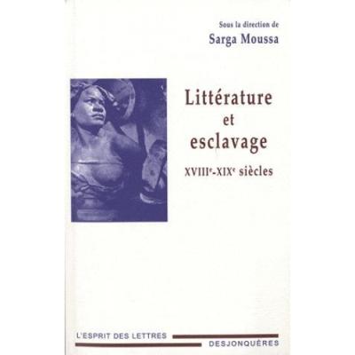 LITTERATURE ET ESCLAVAGE (XVIIIe-XIXe SIECLES)