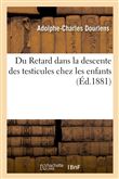 Du Retard dans la descente des testicules chez les enfants