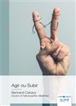 Agir ou Subir