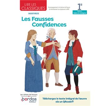 Lire les classiques - Français 1re - Oeuvre Les Fausses confidences