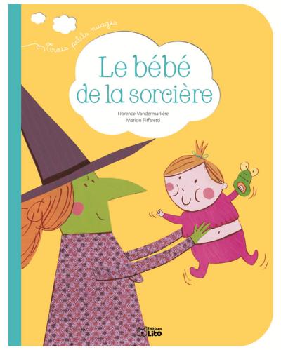 Le Bebe De La Sorciere Cartonne Florence Vandermarliere Achat Livre Fnac