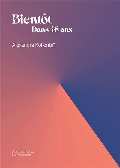Bientôt, dans 48 ans - Alexandra Kollontaï - broché