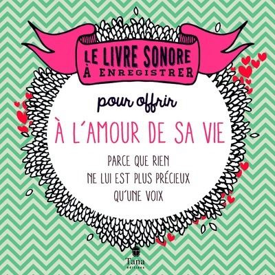Le Livre A Enregistrer Pour Offrir A L Amour De Savie Parce Que Rien Ne Lui Est Plus Precieux Qu Une Voix Relie Raphaele Vidaling Achat Livre Fnac