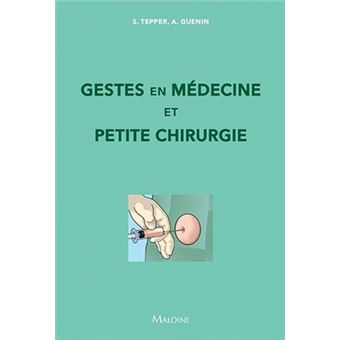 Gestes en medecine et petite chirurgie