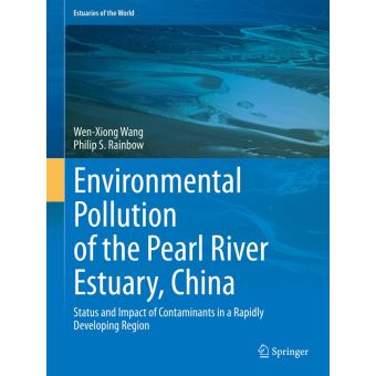 Environmental Pollution of the Pearl River Estuary, China Status and ...