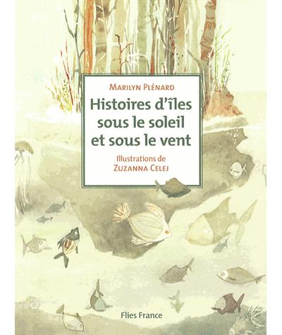 Histoires d'iles sous le soleil et sous le vent - Marily