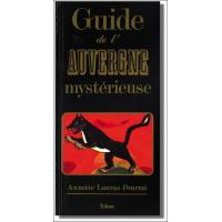 Guide de l'Auvergne Mystérieuse
