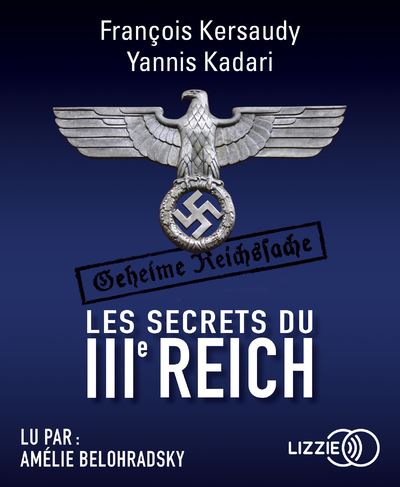 Les secrets du IIIe Reich - Yannis Kadari - Texte lu (CD)