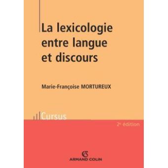 La Lexicologie Entre Langue Et Discours - Broché - Marie-Françoise ...