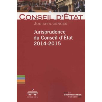 Jurisprudence du conseil d'état 2014-2015 - 1