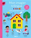 Mon imagier trilingue - Mes 100 premiers mots (français - anglais - espagnol)