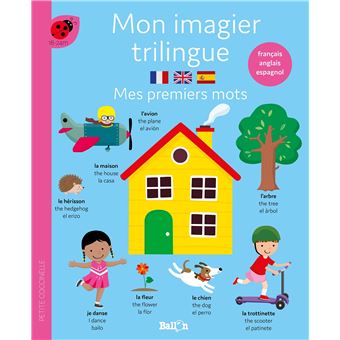 Mon imagier trilingue - Mes 100 premiers mots (français - anglais - espagnol)