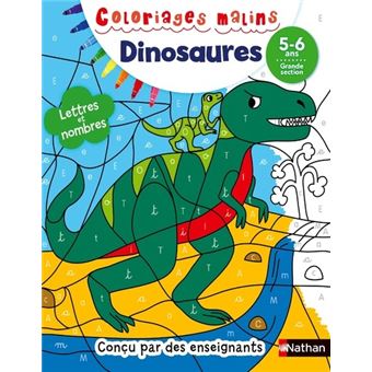 Coloriages malins: Les dinosaures - Lettres et nombres GS