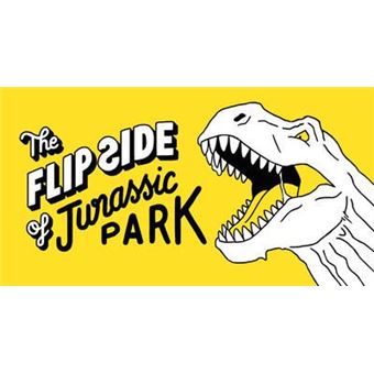 The Flip Side of...Jurassic Park