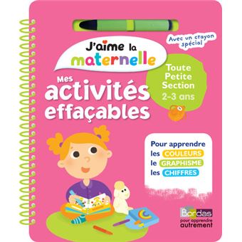 J Aime La Maternelle Mes Activites Effacables Toute Petite Section 2 3 Ans Broche Marie Morey Achat Livre Fnac