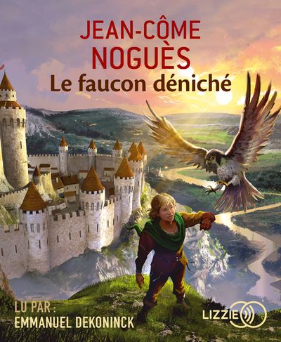 Le faucon déniché - Jean-Côme Noguès - Texte lu (CD)