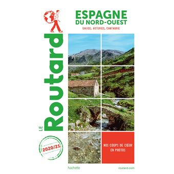 Guide du Routard Espagne Nord-Ouest 2020/21