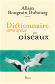 Dictionnaire amoureux des oiseaux